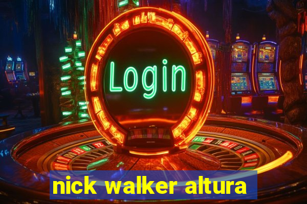 nick walker altura